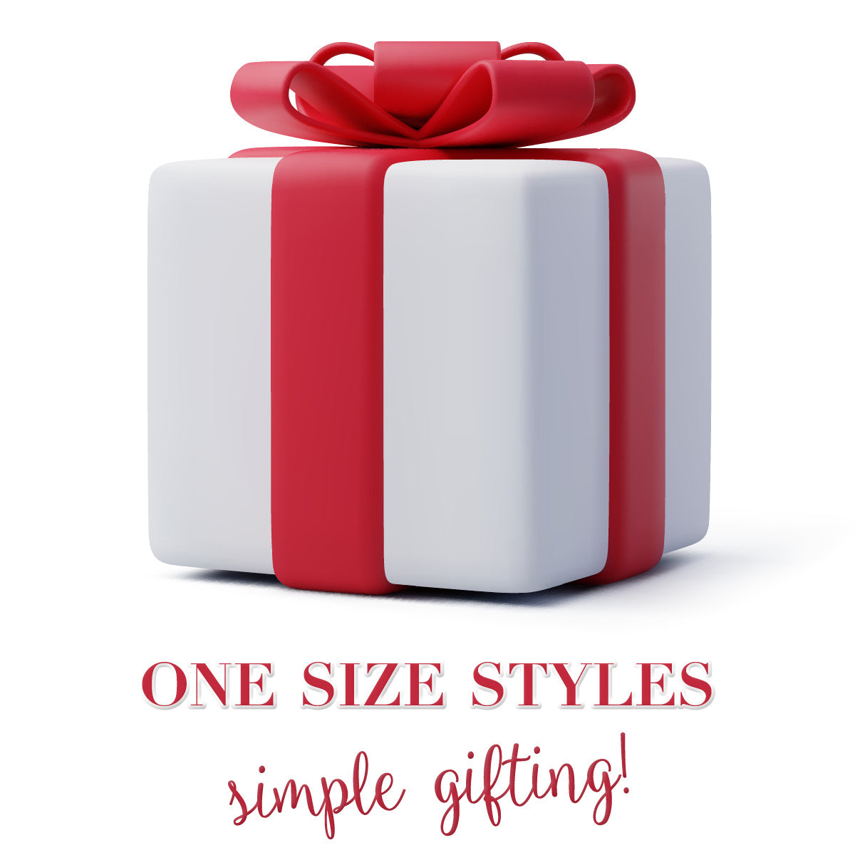 One Size Styles, An Easy Gift