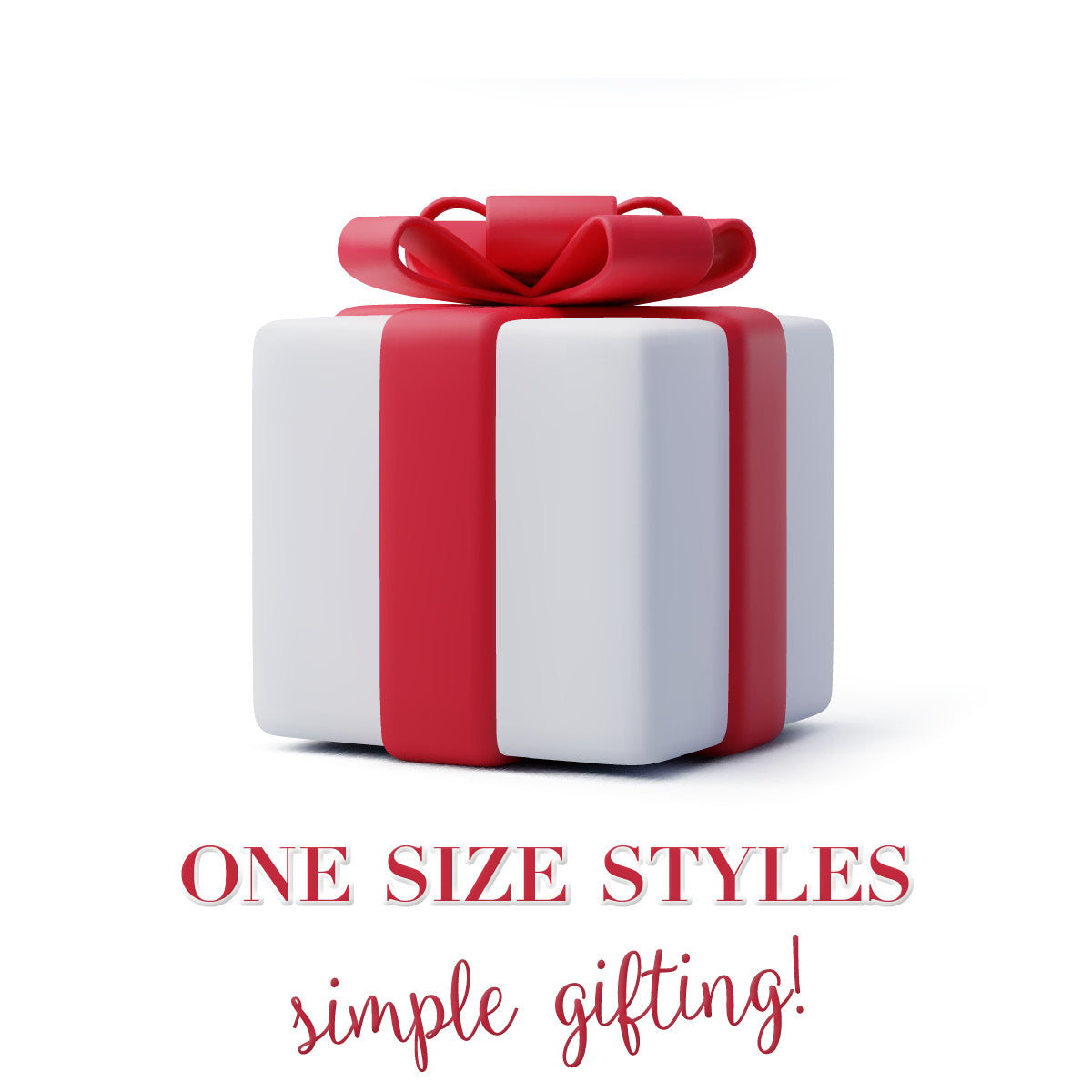 One Size Styles for Easy Gifting